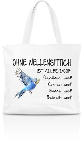 AdriLeo Einkaufstasche Ohne Wellensittich ist alles doof! - blauer Sittich – Papgei Vogel