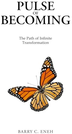 Pulse of Becoming: The Path of Infinite Transformation