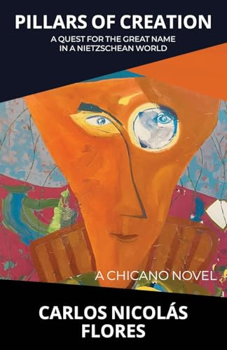 Pillars of Creation: A Quest for the Great Name in a Nietzschean World