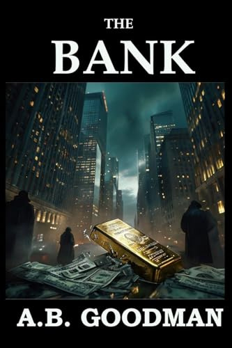 THE BANK: A Wall Street Techno-Thriller (Singularity)