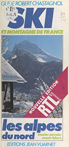 Ski et montagne de France (1). Les Alpes du Nord, Haute-Savoie, Mont-Blanc (French Edition)