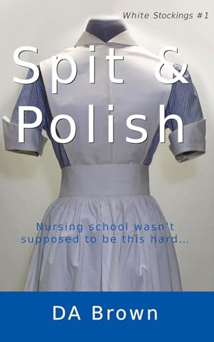Spit and Polish (White Stockings Book 1)