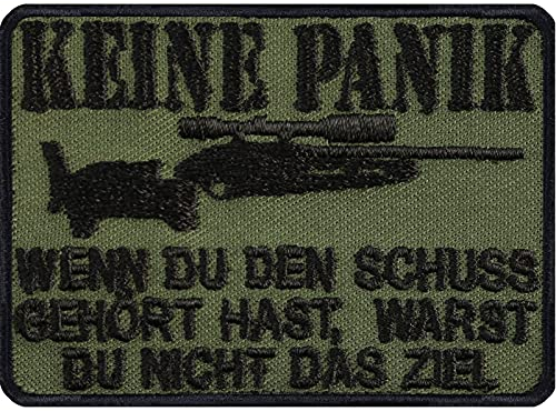 German Sniper Patch KEINE PANIK, wenn du den Schuss gehört hast, warst du nicht das Ziel - Tactical Morale Aufnäher Militär Bundeswehr Geschenk Applikation zum annähen/aufbügeln | 70x50mm