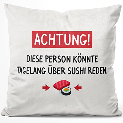 JUNIWORDS Kissen, Achtung! Diese Person könnte tagelang über Sushi reden, 40 x 40 cm, Flauschig Samtweich Weich (1005988)