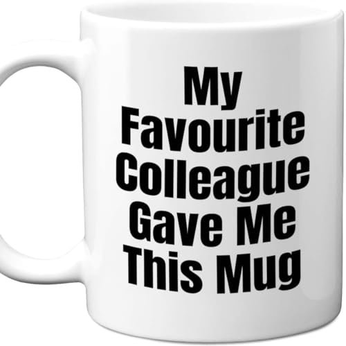 Funny Ceramic Coffee Mug – 'My Favourite Colleague Gave Me This Mug' – 350ml, 8.2x9.5cm, Ideal Gift for Work Friends