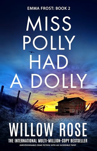 Miss Polly Had a Dolly: Unputdownable crime fiction with an incredible twist (Emma Frost Book 2)