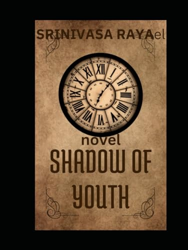 SHADOW OF YOUTH: LIFE NOVEL