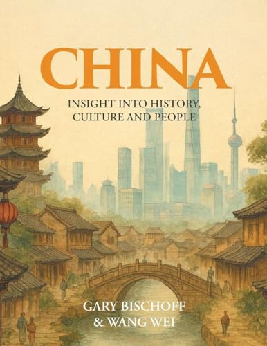 China: Insight into History, Culture and People