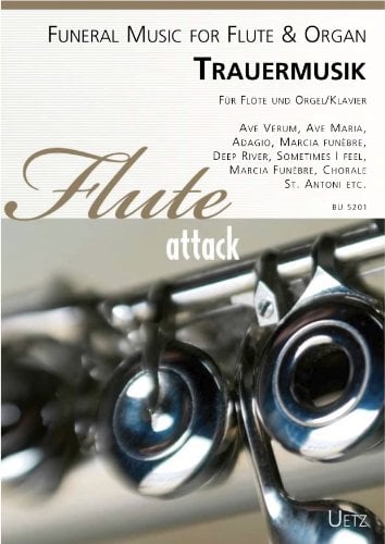 Trauermusik für Flöte und Orgel/Klavier / Funeral Music for Flute & Organ (Partitur und Stimme) (Flute attack)