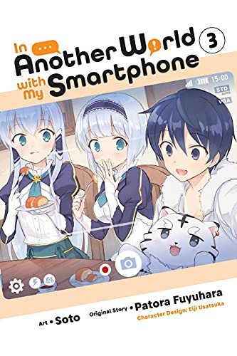 In Another World with My Smartphone, Vol. 3 (manga) (In Another World with My Smartphone (manga)) (English Edition)