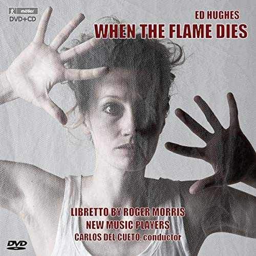 When The Flame Dies: An Opera