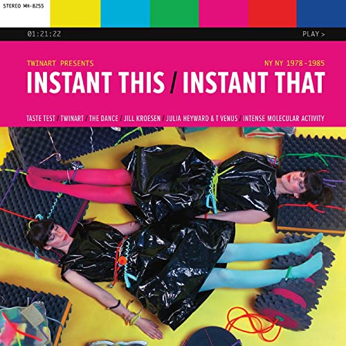 Instant This / Instant That: NY NY 1978-1985