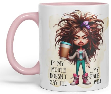 Grumpy Woman Funny Mug – If My Mouth Doesn’t Say It My Face Will – Coloured Ceramic Mug Cup Gift, 11oz (Pink)