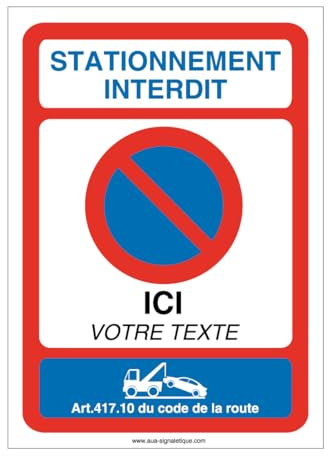 AUA SIGNALETIQUE - Panneau Stationnement interdit texte personnalisable-AI - 300x420 mm, Vinyl adhésif