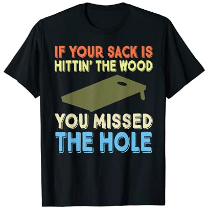 Cornhole Sack Slogan Tailgate Party Football BBQ Fun Gift T-Shirt