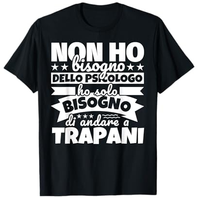 Trapani regalo divertente amante degli Trapani Maglietta