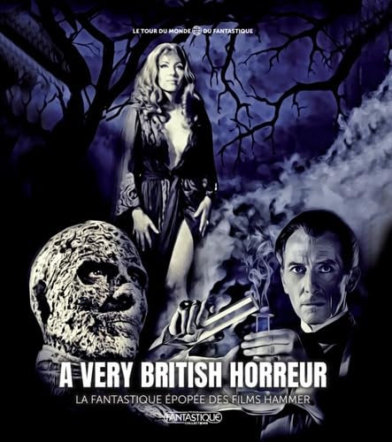 A Very British Horreur: La fantastique épopée des films Hammer