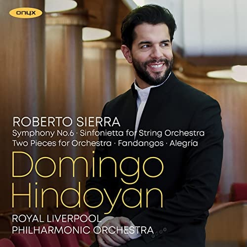 Roberto Sierra: Sinfonie Nr. 6, Sinfonietta for Strings u.a.