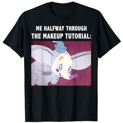 Disney Dumbo Me Halfway Through The Makeup Tutorial T-Shirt