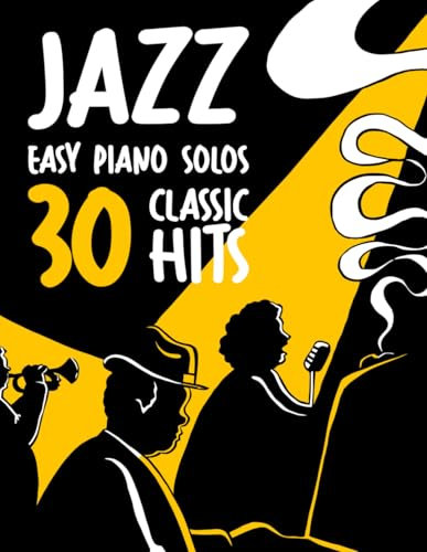 Easy Jazz Piano Solos: 30 Classic Hits