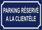 Panneau parking réservé à la clientèle en PVC de 3mm au format 200x300mm