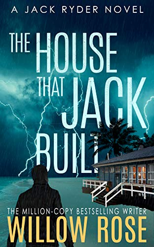The House that Jack Built: An edge of your seat serial killer thriller (Jack Ryder Book 3) (English Edition)