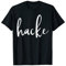 Hacke Dicht Biertrinker Bier Motto Party Kostüm Partnerlook T-Shirt