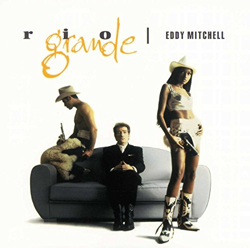 Eddy Mitchell - Rio Grande