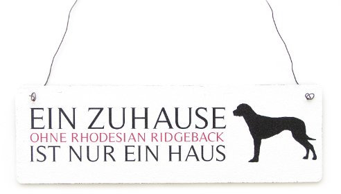 Interluxe Shabby Vintage Schild Türschild EIN ZUHAUSE OHNE Rhodesian Ridgeback Dekoschild