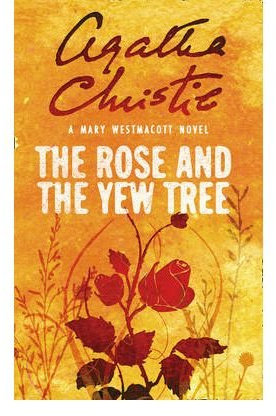 [(The Rose and the Yew Tree)] [ By (author) Mary Westmacott ] [May, 1997]
