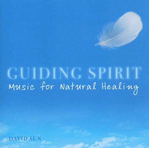 Guiding Spirit: Music For Natural Healing