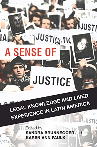 A Sense of Justice: Legal Knowledge and Lived Experience in Latin America (English Edition)