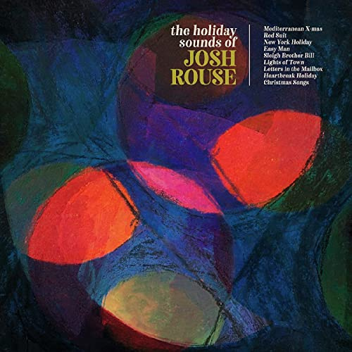 The Holiday Sounds Of Josh Rouse Edition)