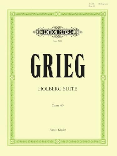 Holberg Suite Suite in the Old Style Op. 40 for Piano (Edition Peters)