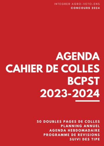 Agenda et Cahier de Colles BCPST 2023/2024: Agenda et Suivi des Colles de prépa au concours Agro-Veto, ENS, G2E Rouge
