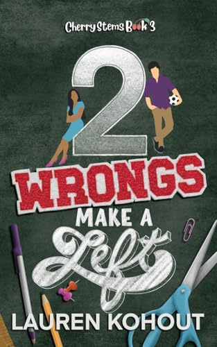 2 Wrongs Make a Left: An Enemies-to-Lovers Romance (Cherry Stems, Band 3)