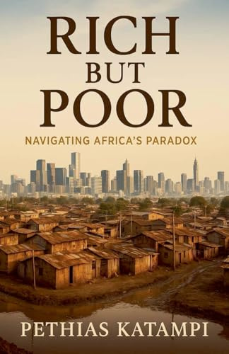 Rich but Poor (Riches in Africa, Band 1)