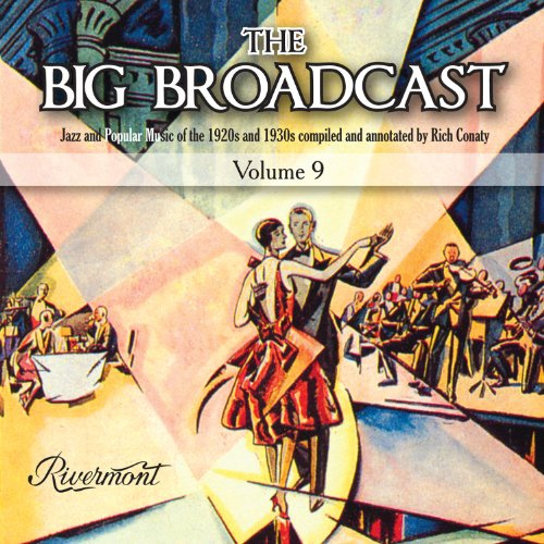 Big Broadcast Vol.9: Jazz & Popular Music Of The 1920S & 1930S (Mono)
