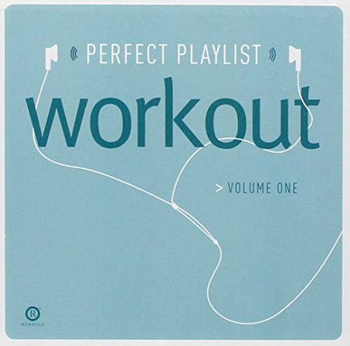 Perfect Playlist Workout, Volume One
