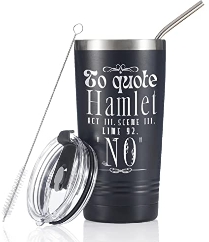 Onebttl Shakespeare Gifts for Women Men - Funny Black Tumbler 20oz/590ml Double Wall Vacuum Insulated Stainless Steel Tumblers Cups - Hamlet Black