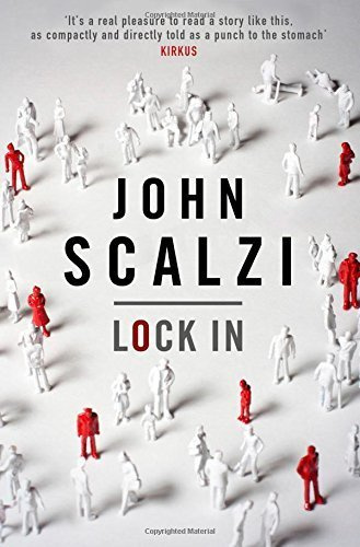 Lock In by John Scalzi (2014-08-28)