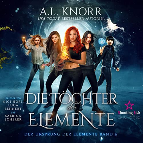 Die Töchter der Elemente: Der Ursprung der Elemente 6