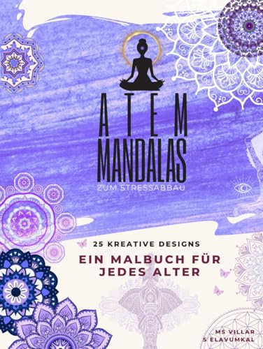 Atem Mandalas zum Stressabbau: Das Dritte Auge Chakra Buch Nr.6