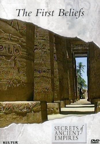 Secrets of Ancient Empires: The First Beliefs