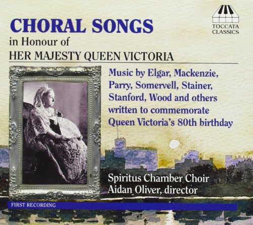 Choral Songs in Honour of Her Majesty Queen Victor