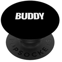 that Says Buddy Shirt — EIN Design, das Buddy SAGT PopSockets Klebender PopGrip