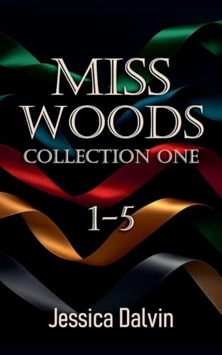 Miss Woods Collection 1-5 (Miss Woods Submissive Collections, Band 1)