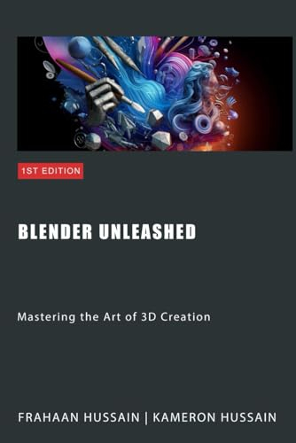 Blender Unleashed: Mastering the Art of 3D Creation
