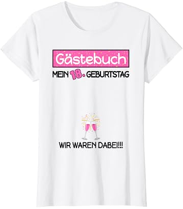 18. Geburtstag Mädchen Frauen 18 Jahre Lustiges Gästebuch T-Shirt