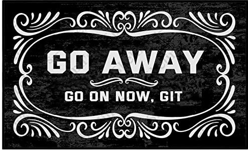 Shelinh Go Away Go on Now Git Custom Doormats Funny Front Door Mat Cute Welcome Mat Non Slip Indoor 18x30 Inch